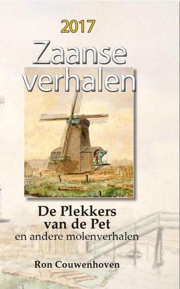 Zaanse Verhalen 2017 - De Plekkers van De Pet en andere, Verzenden, Zo goed als nieuw, Ron Couwenhoven