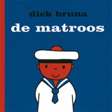 De matroos / Dick Bruna kinderboeken / 21 - Dick Bruna, Verzenden, Gelezen, Dick Bruna