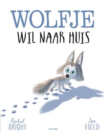 Wolfje Wil Naar Huis | Rachel Bright | Nieuw, Ophalen of Verzenden, Nieuw, Rachel Bright