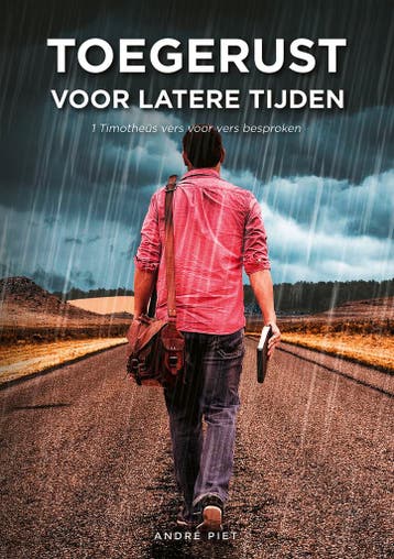 Toegerust voor latere tijden / 1 Timotheüs vers voor vers, Boeken, Verzenden, Zo goed als nieuw, André Piet