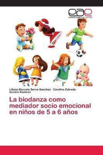 9786202117241 La biodanza como mediador socio emocional e..., Verzenden, Nieuw, Liliana Marcela Serna Sanchez