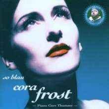 cd - Cora Frost - So Blau, Verzenden, Zo goed als nieuw