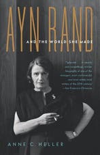 Ayn Rand and the World She Made | 9781400078936 | Anne, Zo goed als nieuw, Anne Conover Heller