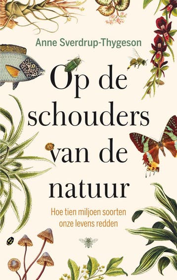 Op de schouders van de natuur - Anne Sverdrup-Thygeson, Boeken, Verzenden, Zo goed als nieuw, Anne Sverdrup-Thygeson