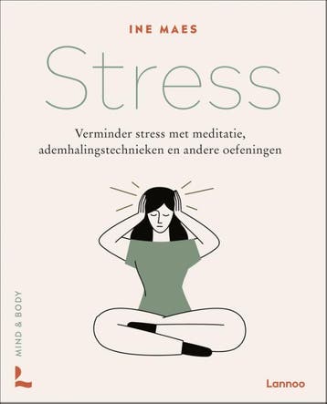 Stress / Mind & body - Ine Maes 9789401478212, Boeken, Verzenden, Zo goed als nieuw, Ine Maes