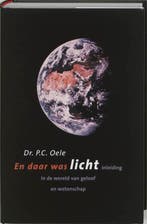 En daar was licht 9789061408628 P.C. Oele, Verzenden, Gelezen, P.C. Oele