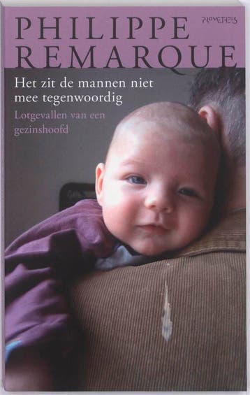 Het zit de mannen niet mee tegenwoordig - Philippe Remarque, Boeken, Verzenden, Gelezen, Philippe Remarque