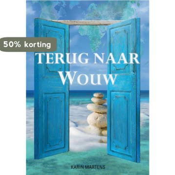 Terug naar Wouw - Karin Martens 9789082479102, Verzenden, Gelezen, Karin Martens