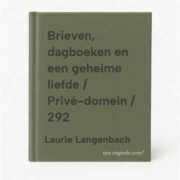 Brieven, dagboeken en een geheime liefde / Privé-domein /, Verzenden, Gelezen, Laurie Langenbach