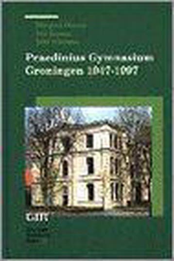 Praedinius gymnasium Groningen 1947-1997 / Groninger, Boeken, Verzenden, Zo goed als nieuw, M. Greven