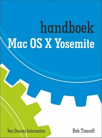 OS X Yosemite / Handboek - Bob Timroff 9789059408036, Verzenden, Zo goed als nieuw, Bob Timroff