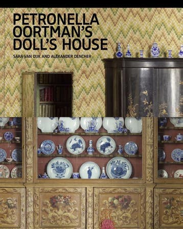 Petronella Oortman’S Doll’S House | Nieuw, Ophalen of Verzenden, Nieuw, Sara Dijk; Alexander Dencher