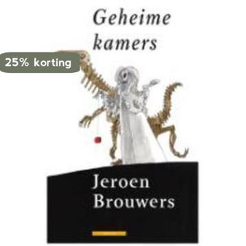 Geheime kamers - Jeroen Brouwers 9789045011486, Verzenden, Gelezen, Jeroen Brouwers