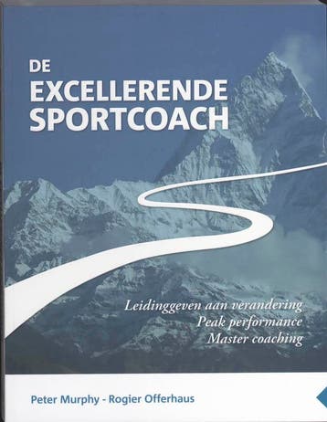 De excellerende sportcoach - Peter Murphy 9789054721123, Verzenden, Zo goed als nieuw, Peter Murphy