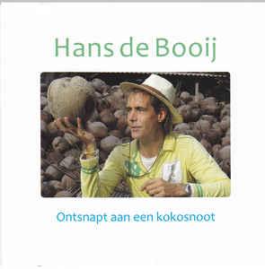 cd - Hans de Booij - Ontsnapt Aan Een Kokosnoot, Verzenden, Zo goed als nieuw
