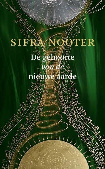 9789464434910 De geboorte van de nieuwe aarde | Tweedehands, Verzenden, Zo goed als nieuw, Sifra Nooter