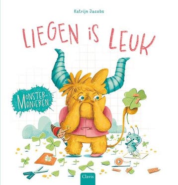 9789044850703 Monstermanieren. Liegen is leuk, Verzenden, Nieuw, Clavis Uitgeverij