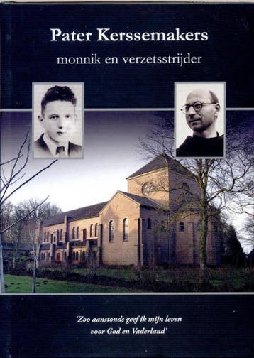 Pater Kerssemakers: monnik en verzetsstrijder 9789081965712, Verzenden, Gelezen