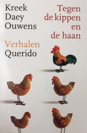 Tegen de kippen en de haan - K. Daey Ouwens 9789021459066, Verzenden, Gelezen, K. Daey Ouwens