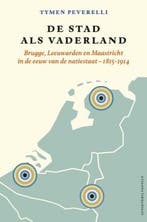De stad als vaderland (9789460044533, Tymen Peverelli), Verzenden, Nieuw