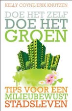 Doe het zelf, doe het groen! 9789020205190 Kelly Coyne, Boeken, Verzenden, Gelezen, Kelly Coyne
