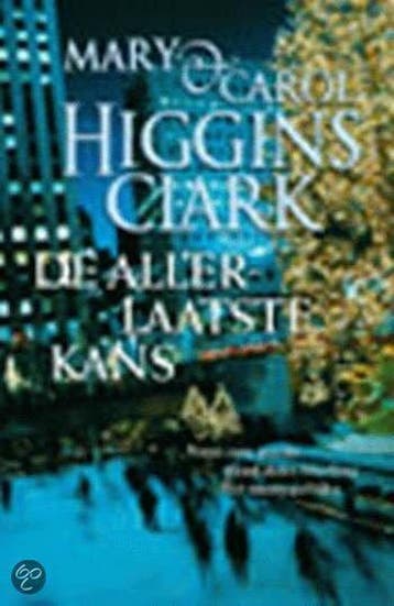 De allerlaatste kans 9789024542154 Mary Higgins Clark, Verzenden, Gelezen, Mary Higgins Clark