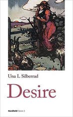 Desire 9781999828028 Una Lucy Silberrad, Verzenden, Gelezen, Una Lucy Silberrad