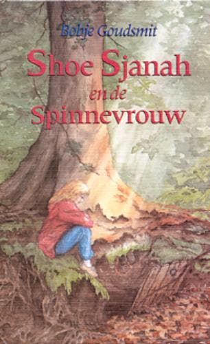 Shoe Sjanah en de spinnevrouw - Bobje Goudsmit 9789025107185, Verzenden, Gelezen, Bobje Goudsmit