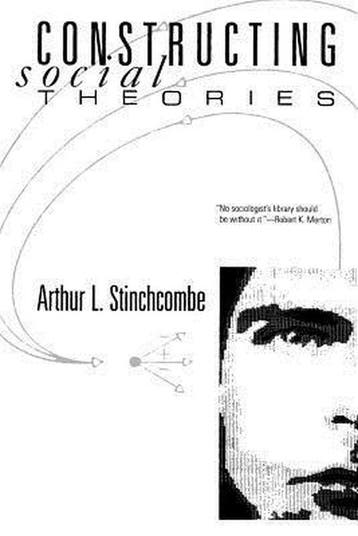 Constructing Social Theories - Arthur L. Stinchcombe, Verzenden, Gelezen, Arthur L. Stinchcombe