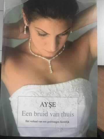 Een bruid van thuis - Ayse - Ayse 9789085191957, Boeken, Verzenden, Gelezen, Ayse