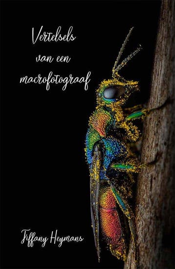 Vertelsels van een macrofotograaf - Tiffany Heymans, Verzenden, Gelezen, Tiffany Heymans