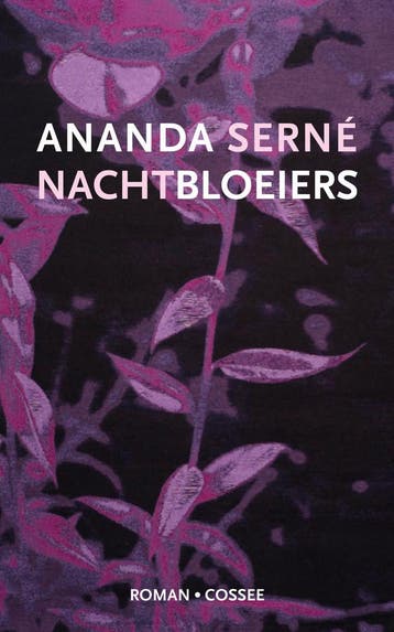 Nachtbloeiers (9789464520187, Ananda Serné), Verzenden, Nieuw
