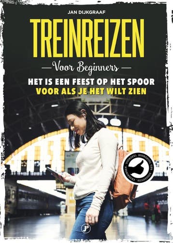 Treinreizen voor beginners - Jan Dijkgraaf 9789089758316, Verzenden, Zo goed als nieuw, Jan Dijkgraaf
