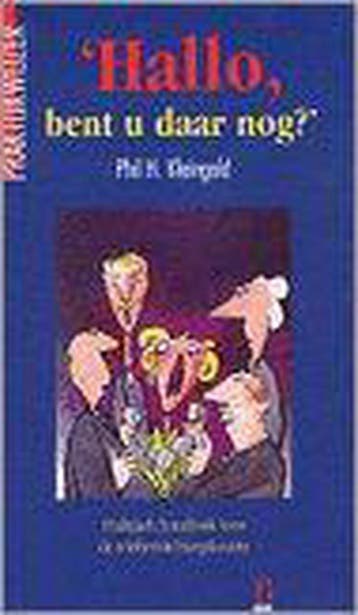 Hallo, bent u daar nog? / Praktijkwijzer - P.H. Kleingeld, Verzenden, Gelezen, P.H. Kleingeld