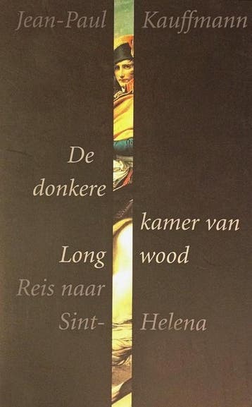 De donkere kamer van Longwood - J.-P. Kauffmann, Verzenden, Gelezen, J.-P. Kauffmann