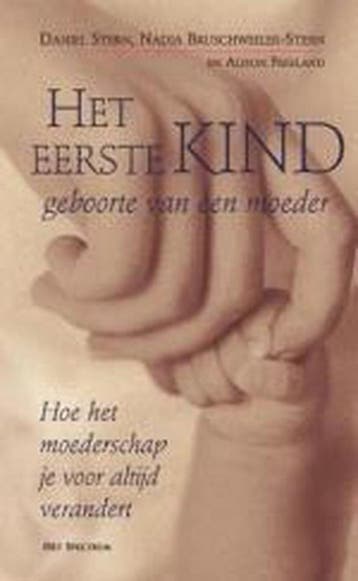 EERSTE KIND GEBOORTE VAN EEN MOEDER - D.N. Stern, Boeken, Verzenden, Gelezen, D.N. Stern
