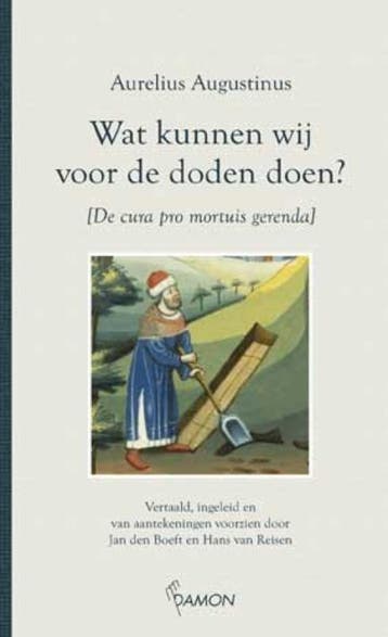 Wat kunnen wij voor de doden doen ? - Aurelius Augustinus, Verzenden, Zo goed als nieuw, Aurelius Augustinus