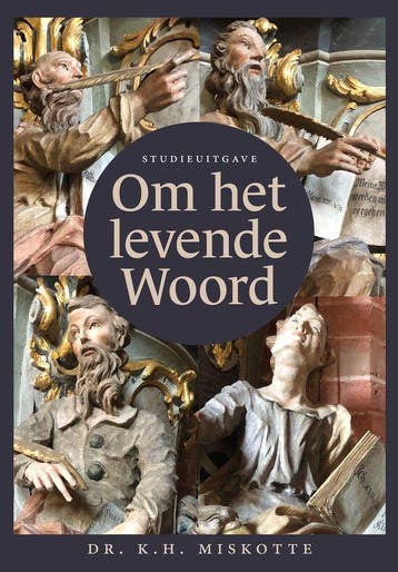 9789493220577 Om het levende woord - Studieuitgave, Verzenden, Nieuw, Kornelis Heiko Miskotte