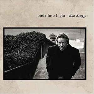 cd - Boz Scaggs - Fade Into Light, Cd's en Dvd's, Verzenden, Zo goed als nieuw
