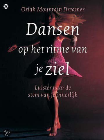 Dansen op het ritme van je ziel - O.Mountain Dreamer, Boeken, Verzenden, Gelezen, O.Mountain Dreamer