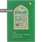 Van feest tot feest steeds voort 9789076343020 K. Runia, Verzenden, Gelezen, K. Runia