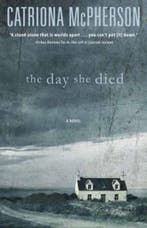 The Day She Died 9780738740454 Catriona Mcpherson, Verzenden, Gelezen, Catriona Mcpherson