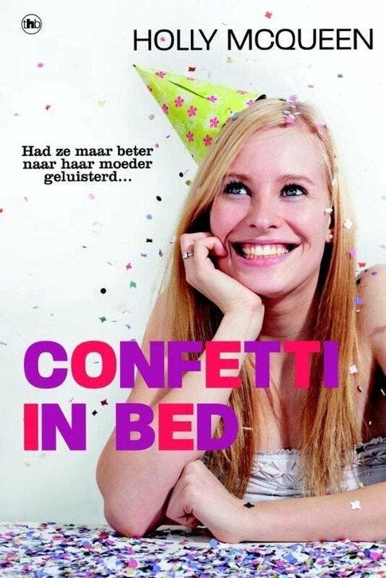 Confetti in bed 9789048004904 Holly McQueen, Boeken, Literatuur, Gelezen, Verzenden
