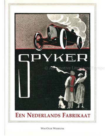SPYKER, EEN NEDERLANDS FABRIKAAT, Nieuw, Author