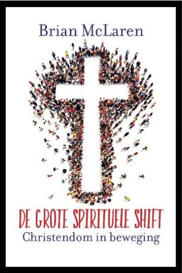 De grote spirituele shift - Brian McLaren 9789043529280, Boeken, Verzenden, Gelezen, Brian McLaren