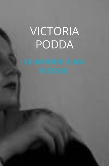 Le Monde À Ma Vitesse | Victoria Podda | Nieuw, Boeken, Ophalen of Verzenden, Nieuw, Victoria Podda