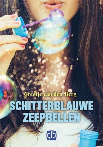 Schitterblauwe zeepbellen - Greetje van den Berg, Verzenden, Gelezen, Greetje van den Berg