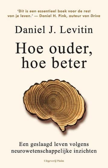 Hoe ouder, hoe beter 9789492928986 Daniel J. Levitin, Verzenden, Zo goed als nieuw, Daniel J. Levitin