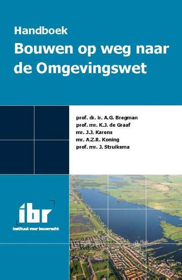 Handboek bouwen op weg naar de Omgevingswet 9789463150262, Verzenden, Zo goed als nieuw