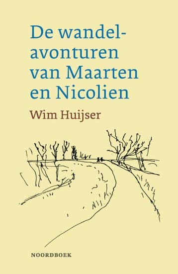 De Wandelavonturen Van Maarten En Nicolien | Nieuw, Ophalen of Verzenden, Nieuw, Wim Huijser